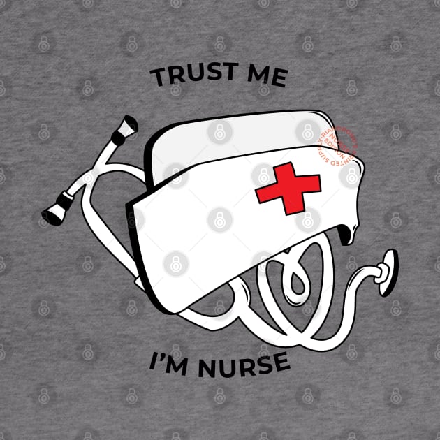 Trus Me, I'm Nurse by Riandrong's Printed Supply 